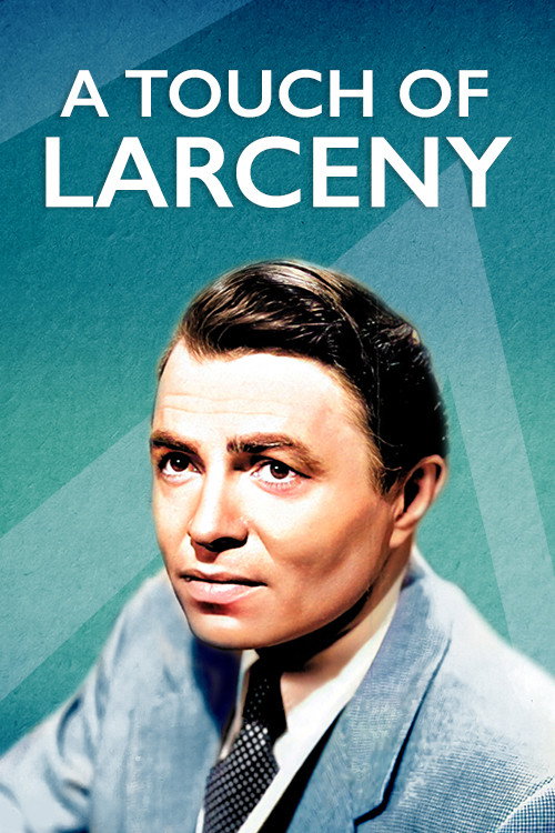 A Touch of Larceny movie poster print