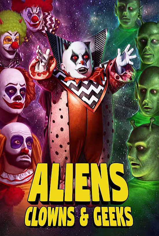 Aliens, Clowns & Geeks movie poster print
