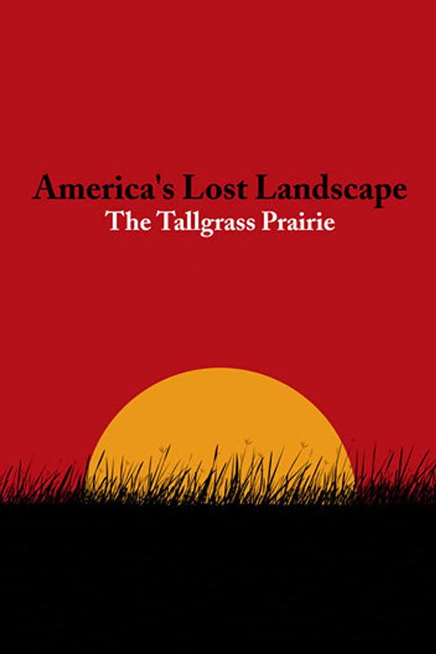 America's Lost Landscape: The Tallgrass Prairie movie poster print