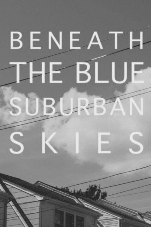 Beneath the Blue Suburban Skies movie poster print