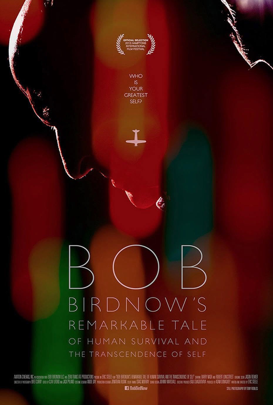 Bob Birdnow's Remarkable Tale of Human Survival and the Transcendence of Self movie poster print