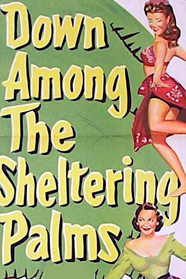 Down Among the Sheltering Palms movie poster print