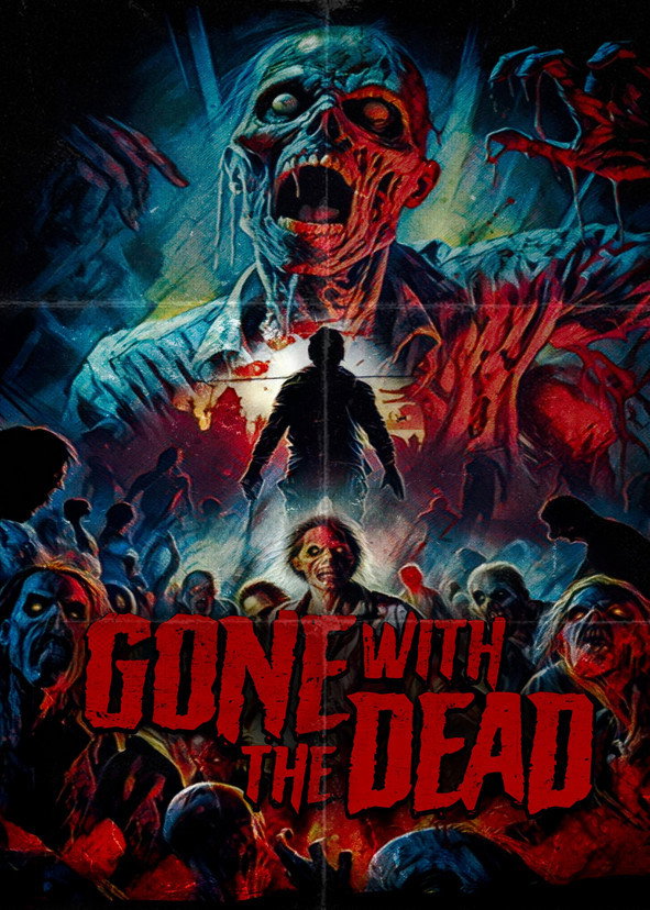 Gone with the Dead movie poster print