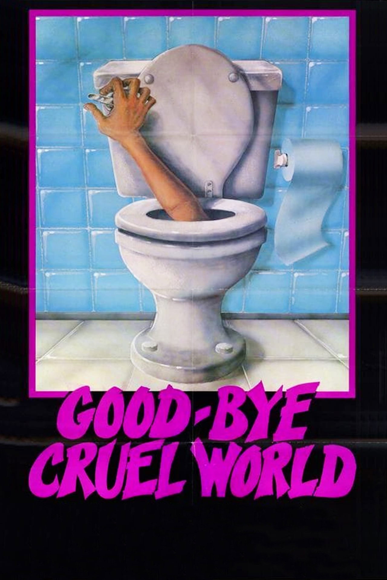 Good-bye Cruel World movie poster print
