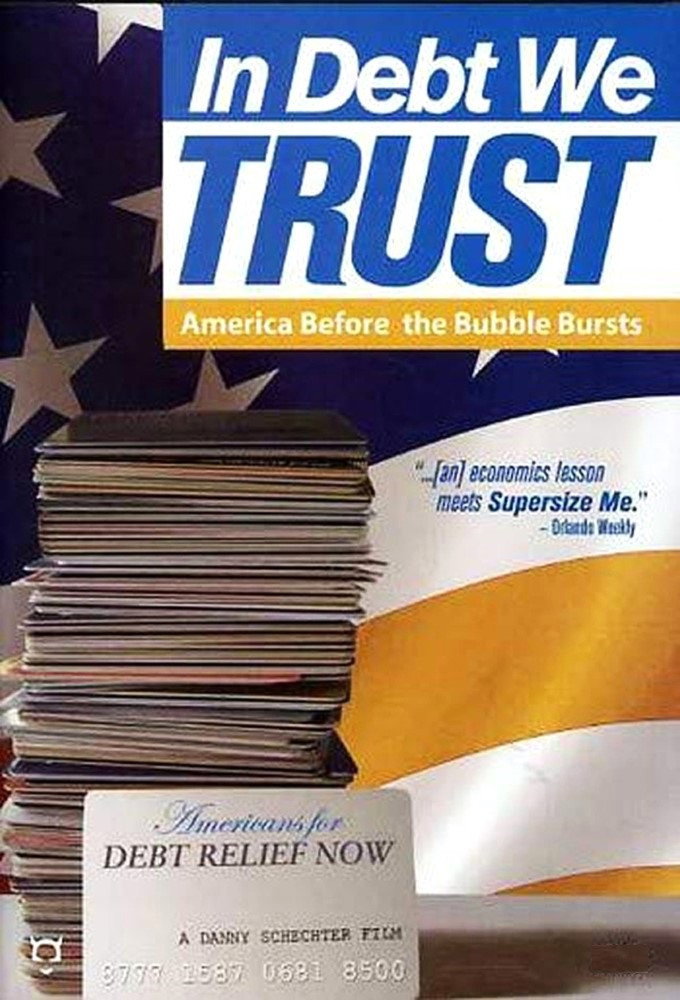 In Debt We Trust: America Before the Bubble Bursts movie poster print