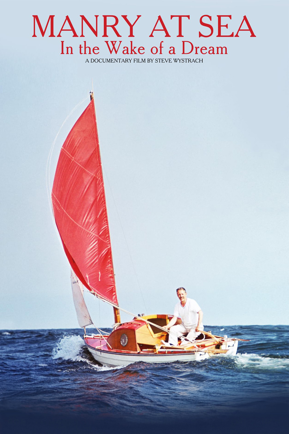 Manry at Sea: In the Wake of a Dream movie poster print