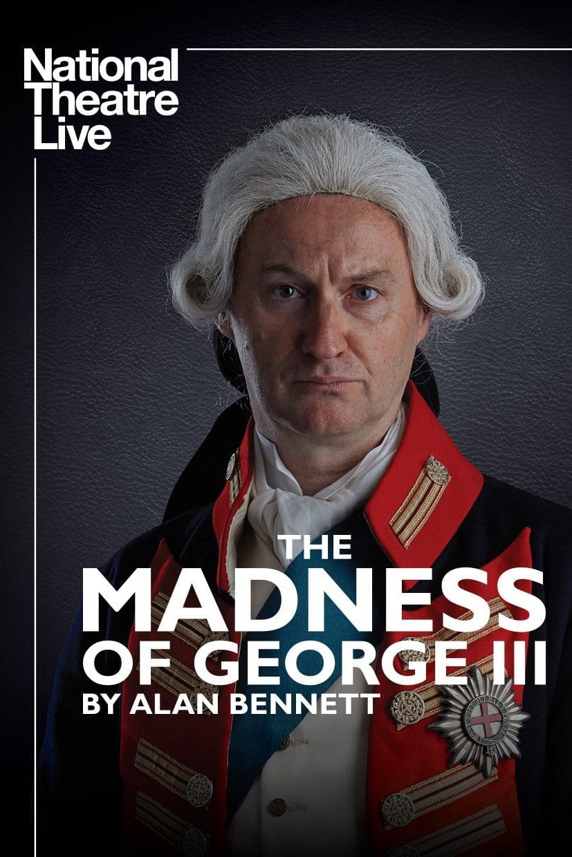 National Theatre Live: The Madness of George III movie poster print