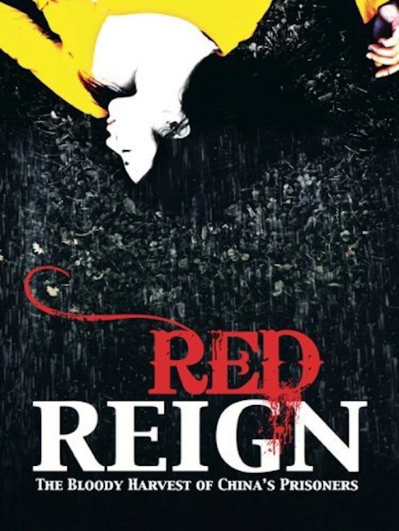 Red Reign: The Bloody Harvest of China's Prisoners movie poster print