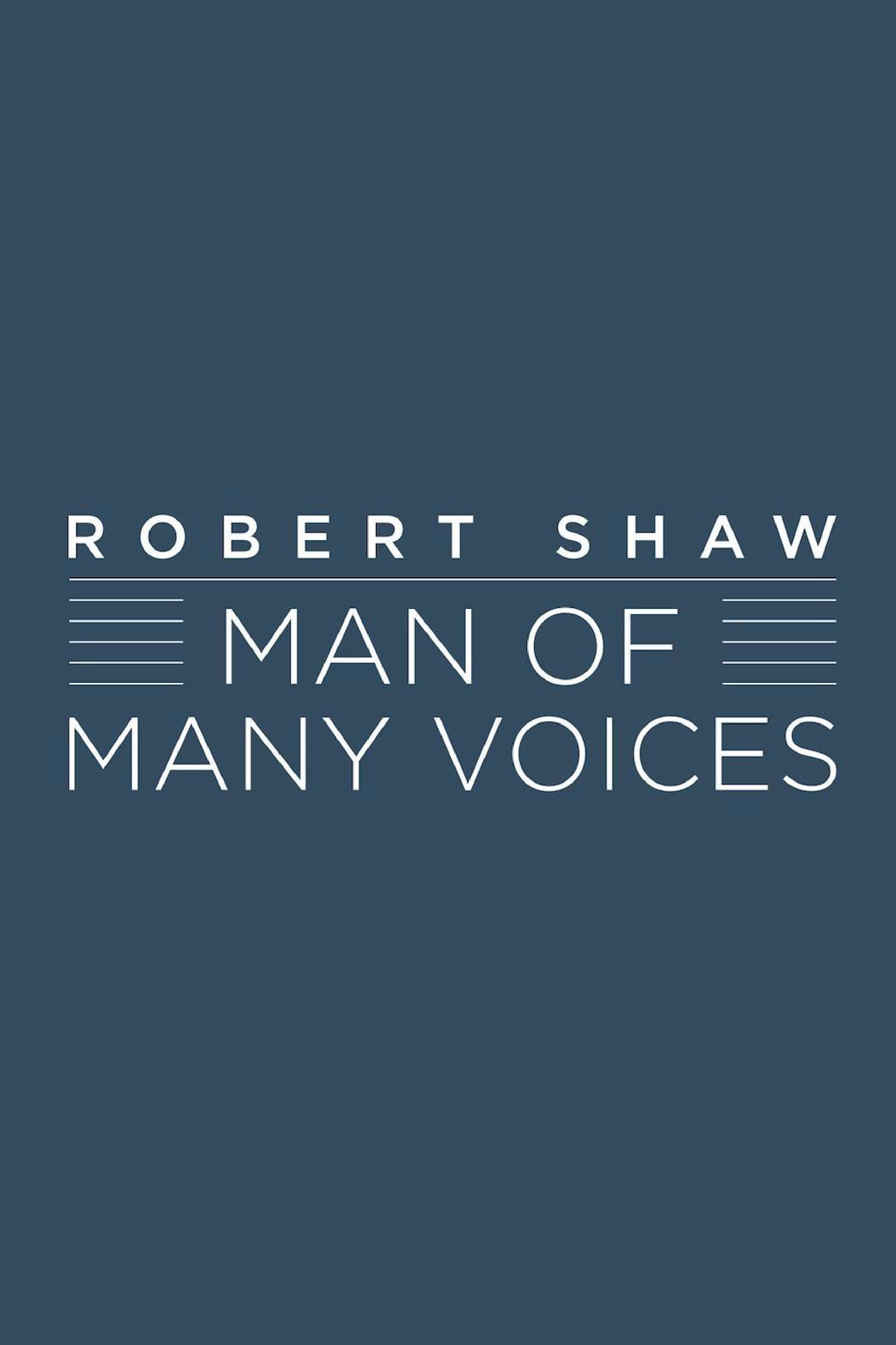 Robert Shaw: Man of Many Voices movie poster print