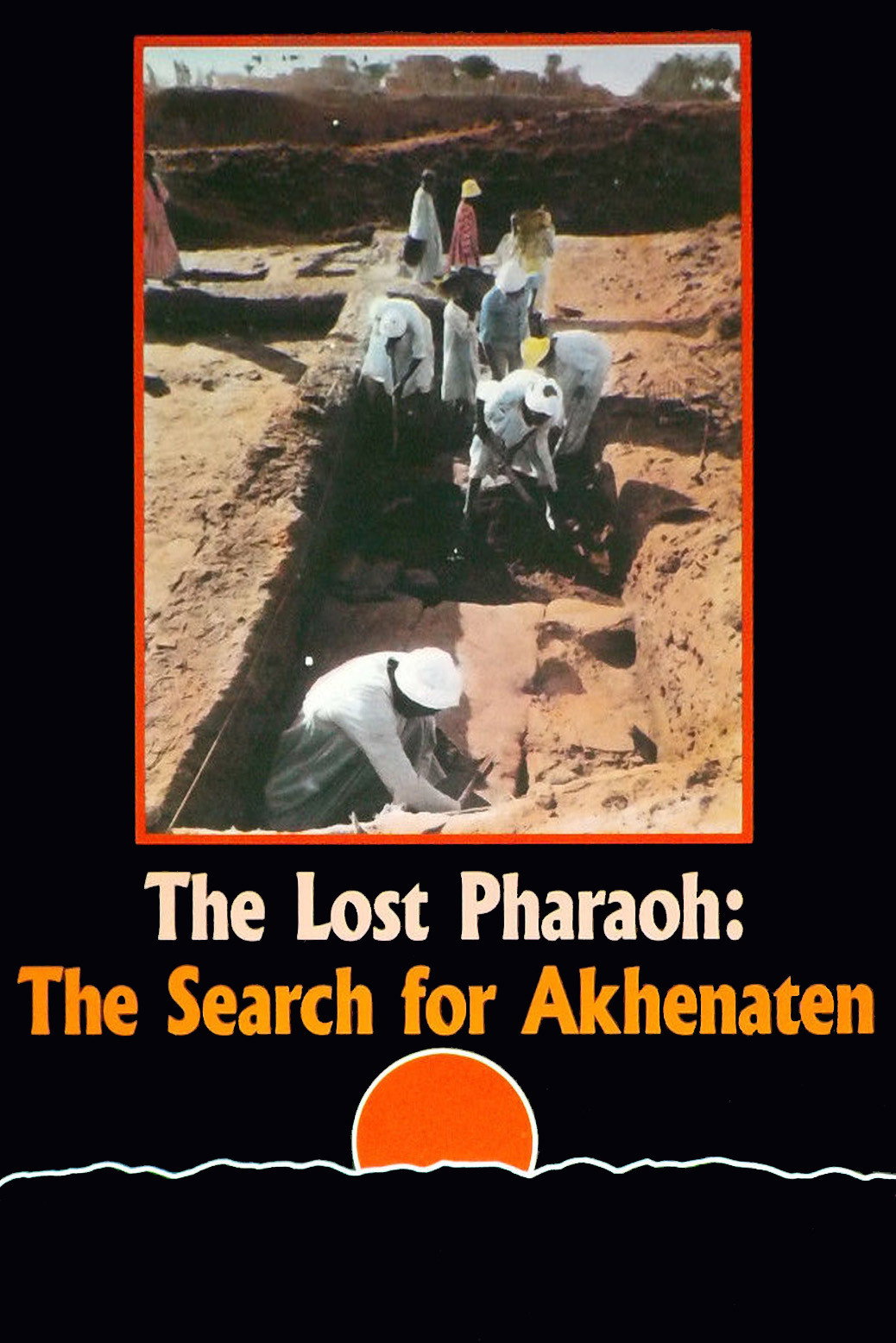 The Lost Pharaoh: The Search for Akhenaten movie poster print